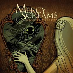 Mercy Screams : Broken Mirrors